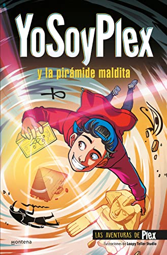 YoSoyPlex y la pirámide maldita (Las Aventuras de Plex 1) (Lo más visto, Band 1) von Montena