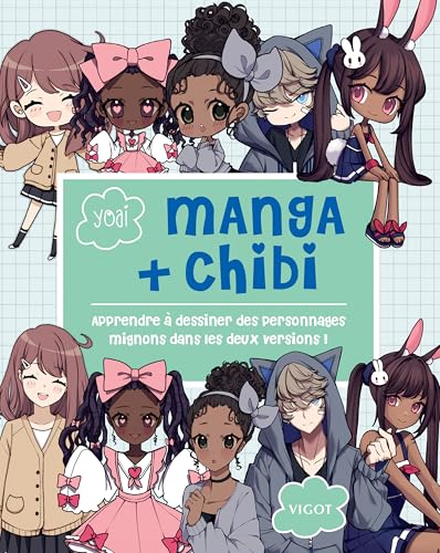 Manga + Chibi : Apprendre à dessiner des personnages mignons dans les deux versions ! Manga + Chibi : Apprendre à dessiner des personnages mignons dans les deux versions ! von VIGOT
