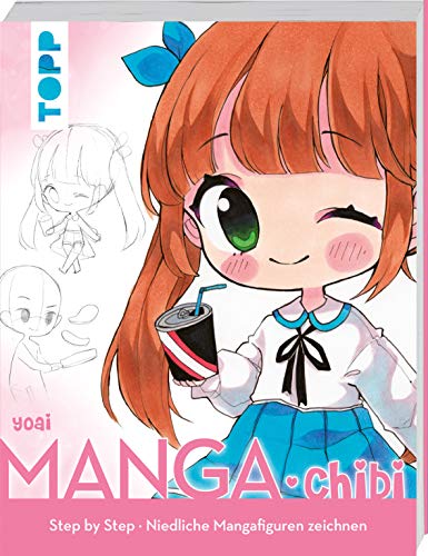 Manga. Chibi: Step by Step niedliche Mangafiguren zeichnen von Frech