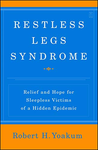 Restless Legs Syndrome: Relief and Hope for Sleepless Victims of a Hidden Epidemic von Atria Books