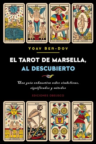 El Tarot de Marsella Al Descubierto (CARTOMANCIA) von EDICIONES OBELISCO S.L.