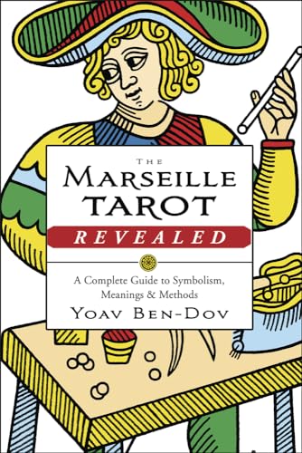 The Marseille Tarot Revealed: A Complete Guide to Symbolism, Meanings & Methods von Llewellyn Publications
