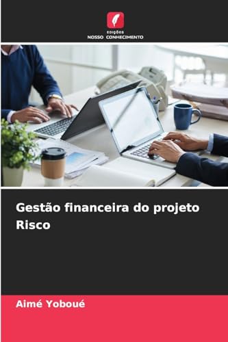 Gestão financeira do projeto Risco: DE von Edições Nosso Conhecimento