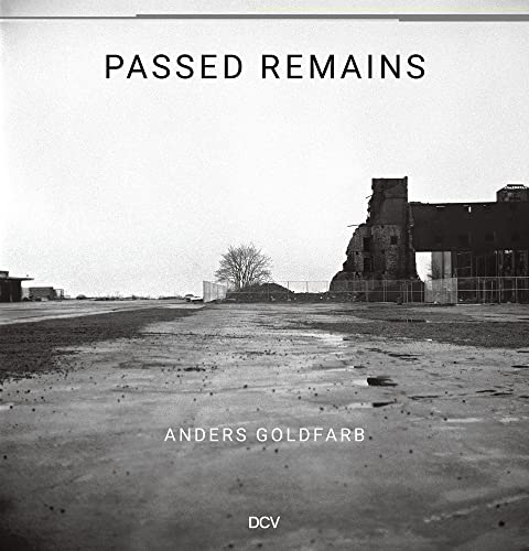 Anders Goldfarb: Passed Remains. Williamsburg/Greenpoint