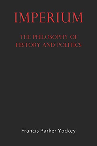Imperium: The Philosophy of History and Politics von Independently published