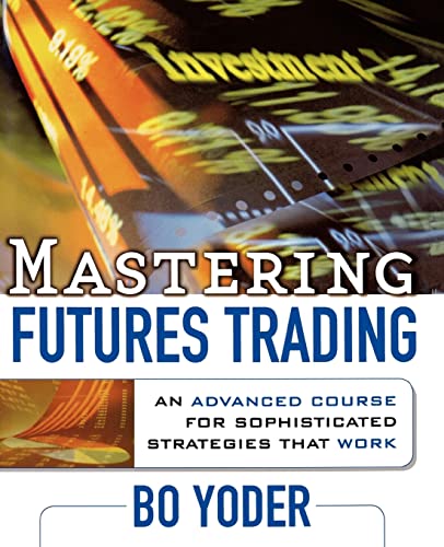 Mastering Futures Trading von McGraw-Hill Education