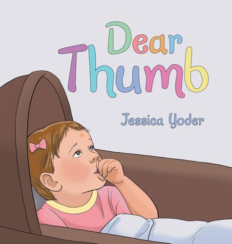 Dear Thumb von Archway Publishing