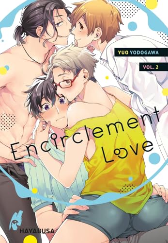 Encirclement Love 2: Humorvoller Yaoi-Manga, in dem sich Freundschaft zu heißer Liebe entwickelt! Encirclement Love 2: Humorvoller Yaoi-Manga, in dem sich Freundschaft zu heißer Liebe entwickelt!