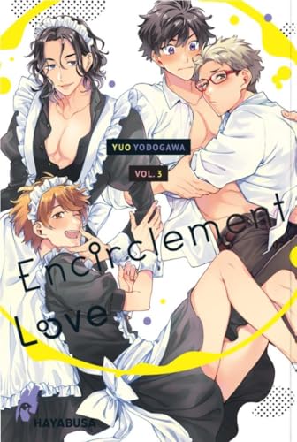 Encirclement Love 3: Humorvoller Yaoi-Manga, in dem sich Freundschaft zu heißer Liebe entwickelt! von Hayabusa