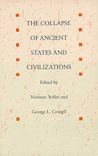 The Collapse of Ancient States and Civilizations von University of Arizona Press