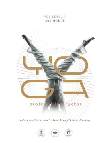 Yoga Protocol Instructor: YCB Level 1- 200 Hours von Clever Fox Publishing