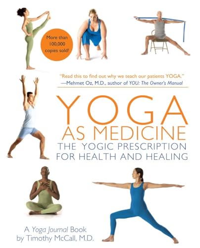 Yoga as Medicine: The Yogic Prescription for Health and Healing Yoga as Medicine: The Yogic Prescription for Health and Healing