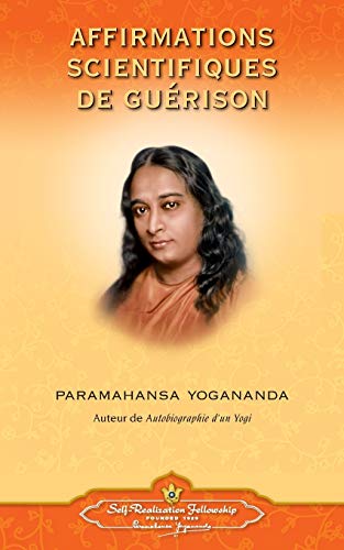Affirmations Scientifiques de Guerison - French: Religions et sagesses orientales Affirmations Scientifiques de Guerison - French: Religions et sagesses orientales