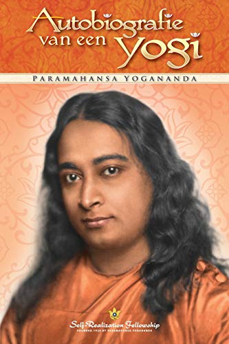 Autobiografie van een yogi (Autobiography of a Yogi--Dutch) von Self-Realization Fellowship