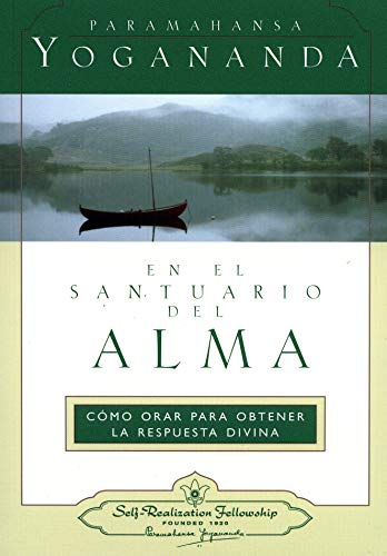 En el Santuario del Alma = In the Sanctuary of the Soul En el Santuario del Alma = In the Sanctuary of the Soul