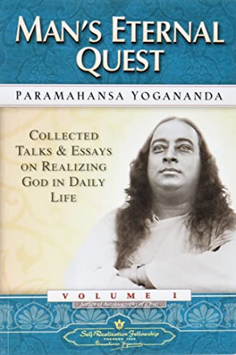 Man's Eternal Quest: Collected Talks and Essays on Realizing God in Daily Life: Collected Talks and Essays on Realizing God in Daily Life Vol 1 von Self-Realization Fellowship Publishers