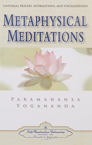 Metaphysical Meditations: Universal Prayers, Affirmations, and Visualizations