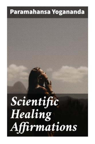 Scientific Healing Affirmations von Good Press