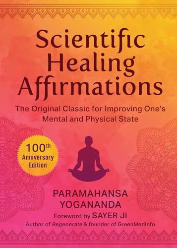 Scientific Healing Affirmations: The Original Classic for Improving One's Mental and Physical State (100th Anniversary Edition) von Clydesdale