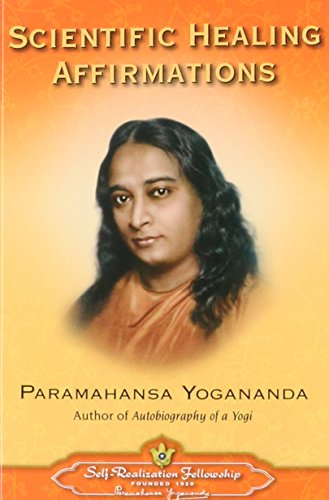 Scientific Healing Affirmations: Theory and Practice of Concentration Scientific Healing Affirmations: Theory and Practice of Concentration