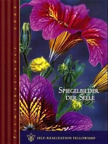 Spiegelbilder der Seele 2003: Fototerminkalender Spiegelbilder der Seele 2003: Fototerminkalender