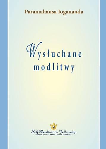 Wysluchane modlitwy (Answered Prayers Polish) von Self-Realization Fellowship