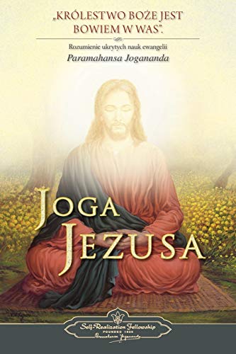 Joga Jezusa (The Yoga of Jesus) Polish von Self-Realization Fellowship