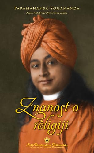 Znanost o religiji (The Science of Religion--Croatian) von Self-Realization Fellowship,U.S.