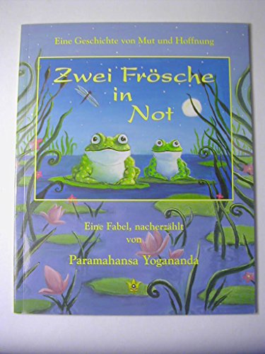 Zwei Frösche in Not: Eine Fabel. Eine Geschichte von Mut und Hoffnung