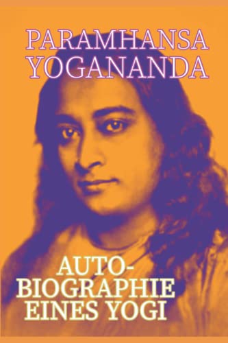 AUTOBIOGRAPHIE EINES YOGI AUTOBIOGRAPHIE EINES YOGI von Independently published