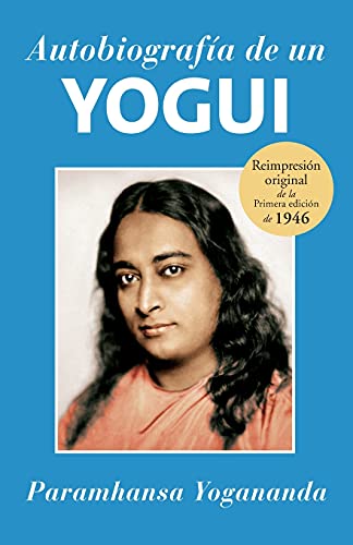 Autobiografía de Un Yogui Autobiografía de Un Yogui