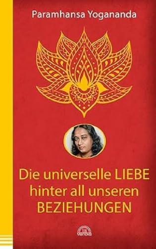 Die universelle Liebe hinter all unseren Beziehungen von Via Nova, Verlag