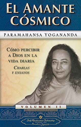 El amante cosmico/ The Cosmic Lover (Charlas Y Ensayos, Band 2) von Self-Realization Fellowship Publishers