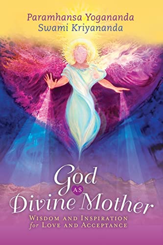 God as Divine Mother: Wisdom and Inspiration for Love and Acceptance von Crystal Clarity Publishers