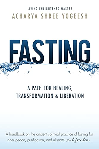 Fasting: A Path for Healing, Transformation & Liberation
