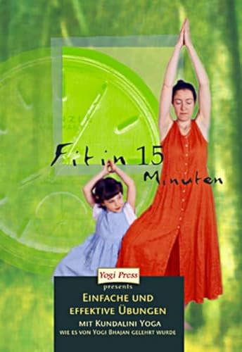 Fit in 15 Minuten: Einfache und effektive Übungen mit Kundalini Yoga (Yogi Press Pocket-Reihe)