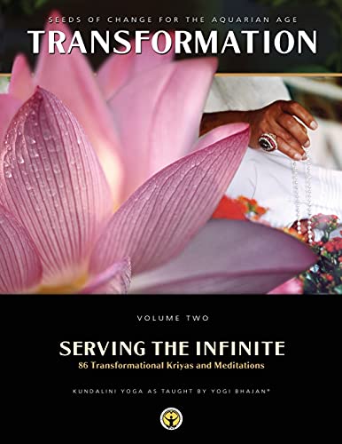 Serving the Infinite: 86 Transformational Kriyas and Meditations (Transformation Vol 2) von Kundalini Research Institute