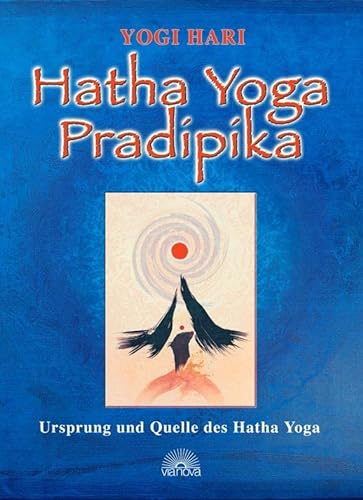 Hatha Yoga Pradipika: Ursprung und Quelle des Hatha-Yoga