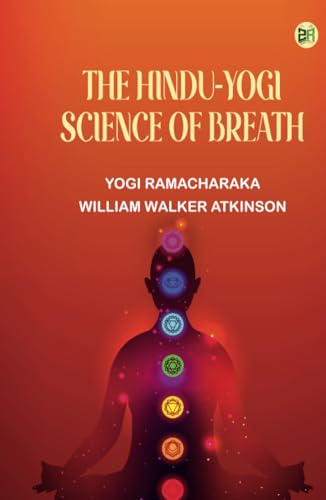 The Hindu-Yogi Science of Breath
