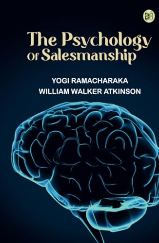 The Psychology of Salesmanship von Zinc Read