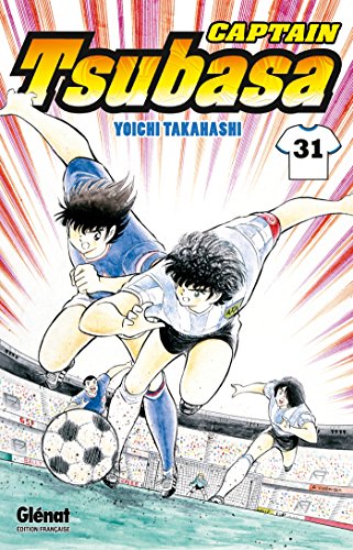 Captain Tsubasa - Olive et Tom Vol. 31: Japon vs France : que le duel commence !!