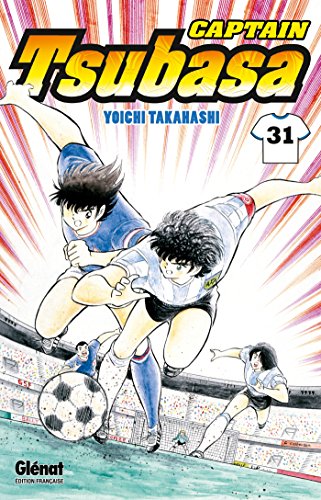 Captain Tsubasa - Tome 31: Japon vs France : que le duel commence !!
