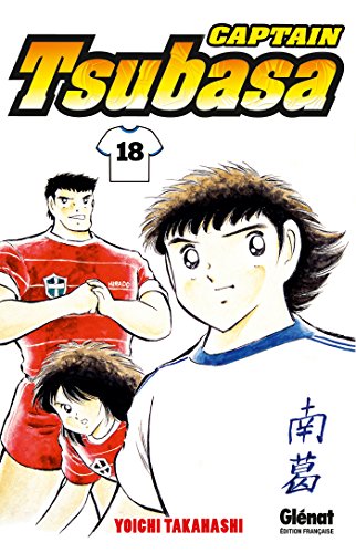 Captain Tsubasa - Olive et Tom Vol.18: Tsubasa : Le réveil du phénix ! von GLENAT