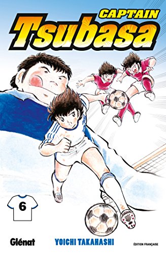 Captain Tsubasa - Tome 06: En avant pour le tableau final