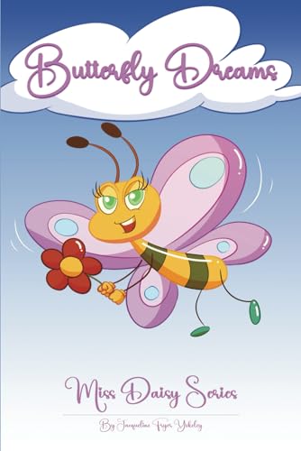 Butterfly Dreams: Miss Daisy Series von Self Publishing