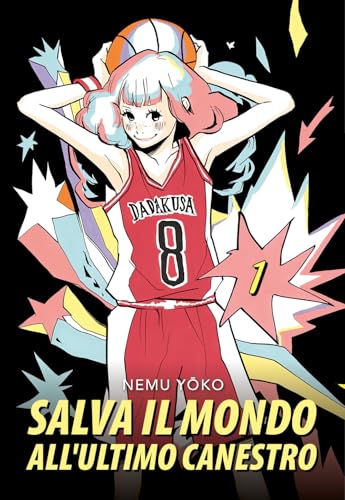 Salva il mondo all'ultimo canestro (Vol. 1) von Bao Publishing
