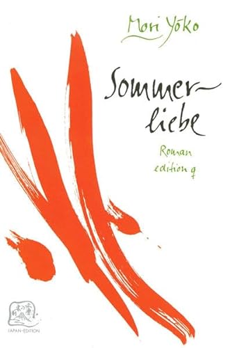Sommerliebe / Liebesgeschichten. Drei Erzählungen (Japan-Edition) von edition q im Quintessenz Verlag