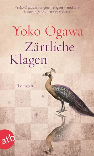 Zärtliche Klagen: Roman