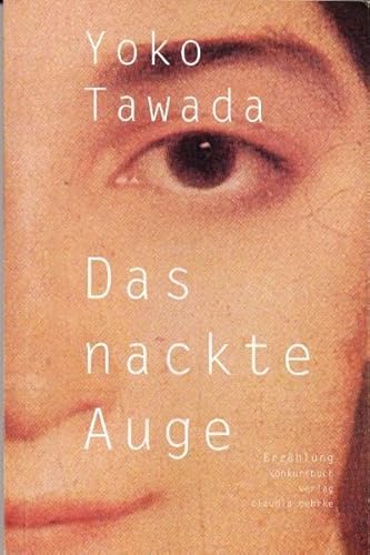 Das nackte Auge: Roman