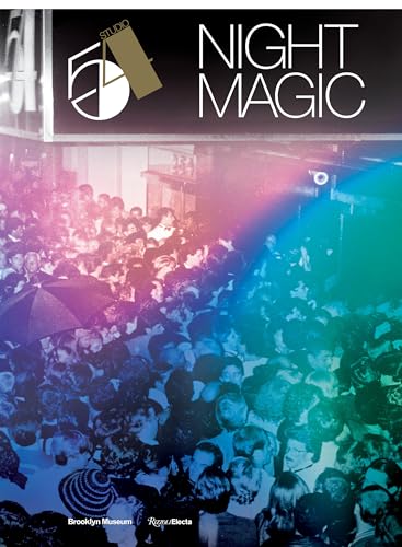 Studio 54: Night Magic von Rizzoli Universe Promotional Books